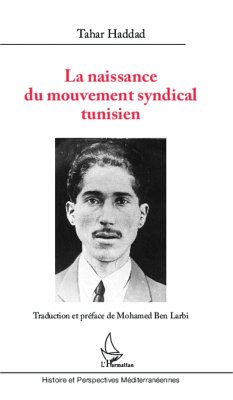 La naissance du mouvement syndical tunisien - Haddad, Tahar