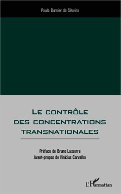 Le contrôle des concentrations transnationales - Burnier Da Silveira, Paulo