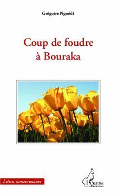 Coup de foudre à Bouraka - Nguedi, Grégoire