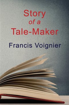 Story of a Tale-Maker - Voignier, Francis
