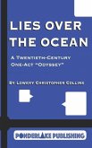 Lies Over the Ocean: A Twentieth-Century One-Act &quote;Odyssey&quote;