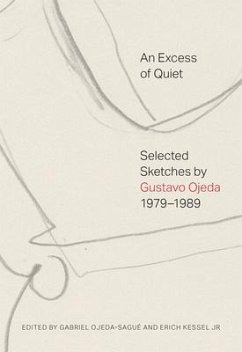 An Excess of Quiet: Selected Sketches by Gustavo Ojeda, 1979-1989