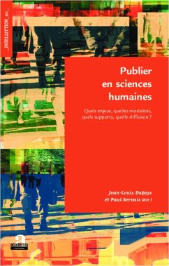 Publier en sciences humaines - Servais, Paul; Dufays, Jean-Louis