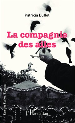 La compagnie des ailes - Duflot, Patricia