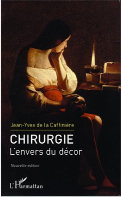 Chirurgie. L'envers du décor - de la Caffinière, Jean-Yves