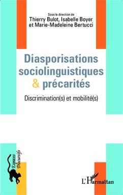 Diasporisations sociolinguistiques & précarités - Bertucci, Marie-Madeleine; Boyer, Isabelle; Bulot, Thierry