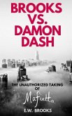 Brooks vs. Damon Dash: The Unauthorized Taking of Mafietta