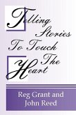 Telling Stories to Touch the Heart: How to Use Stories to Communicate God's Truth