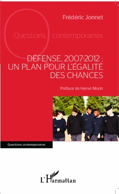 Défense, 2007-2012 : un plan pour l'égalité des chances - Jonnet, Frédéric