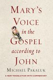 Mary's Voice in the Gospel According to John: A New Translation with Commentary