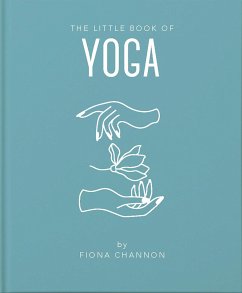 The Little Book of Yoga - Channon, Fiona; Channon, Fiona