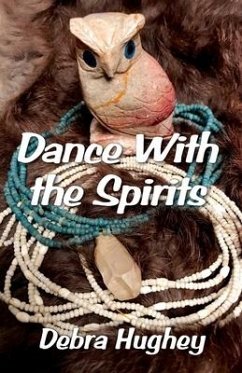 Dance With the Spirits - Hughey, Debra