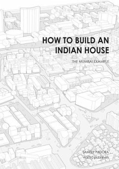 How to Build an Indian House: The Mumbai Example - Padora, Sameep