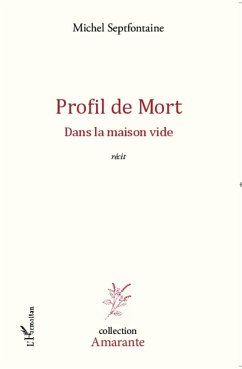 Profil de mort Dans la maison vide - Septfontaine, Michel