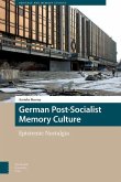 German Post-Socialist Memory Culture (eBook, PDF)