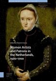 Women Artists and Patrons in the Netherlands, 1500-1700 (eBook, PDF)