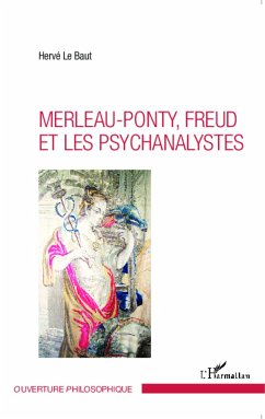 Merleau-Ponty - Freud et les psychanalystes - Le Baut, Hervé