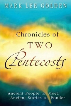 Chronicles of Two Pentecosts - Golden, Mark Lee