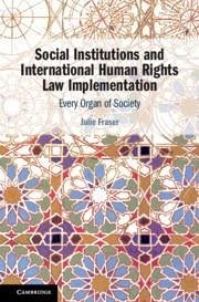 Social Institutions and International Human Rights Law Implementation - Fraser, Julie