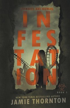 Infestation (Zombies Are Human, Book Two) - Thornton, Jamie