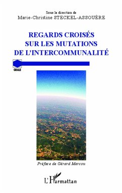 Regards croisés sur les mutations de l'intercommunalité - Steckel-Assouère, Marie-Christine