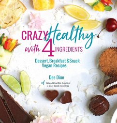 Crazy Healthy with 4 Ingredients - Dine, Dee