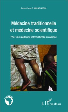 Médecine traditionnelle et médecine scientifique - Mvone Ndong, Simon-Pierre E.