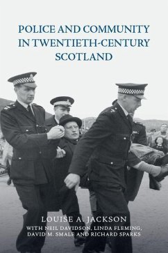 Police and Community in Twentieth-Century Scotland - Jackson, Louise