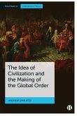 The Idea of Civilization and the Making of the Global Order