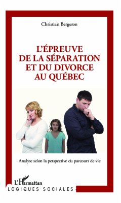 L'épreuve de la séparation et du divorce au Québec - Bergeron, Christian