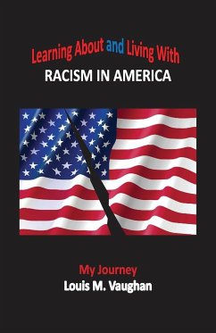 Learning About and Living With Racism In America - Vaughan, Louis M.