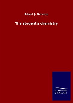 The student's chemistry - Bernays, Albert J.