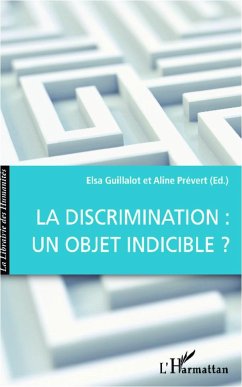 La discrimination : un objet indicible ? - Guillalot, Elsa; Prévert, Aline