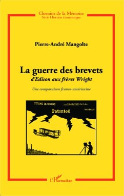 La guerre des brevets - Mangolte, Pierre-André