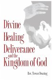 Divine Healing, Deliverance and the Kingdom of God