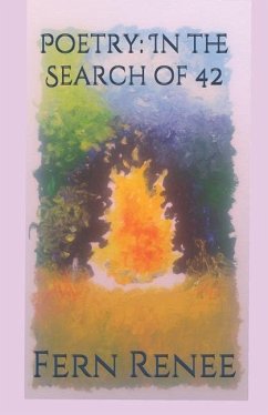 Poetry: In the Search of 42 - Renee, Fern