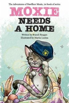 Moxie Needs a Home: Volume 1 - Reagan, Brandi