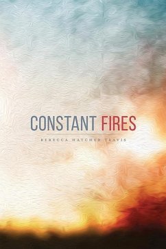 Constant Fires - Travis, Rebecca Hatcher
