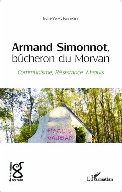 Armand Simonnot, bûcheron du Morvan - Boursier, Jean-Yves