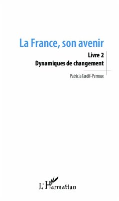 La France, son avenir (Livre 2) - Tardif-Perroux, Patricia