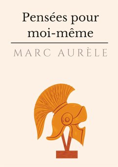 Pensées pour moi-même - Aurèle, Marc