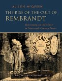 The Rise of the Cult of Rembrandt (eBook, PDF)