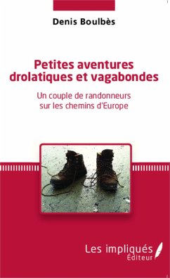 Petites aventures drolatiques et vagabondes - Boulbès, Denis