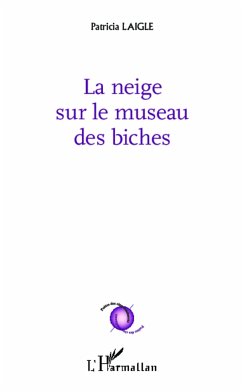 La neige sur le museau des biches - Laigle, Patricia