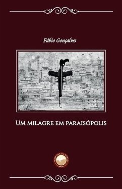Um Milagre em Paraisópolis - Gonçalves, Fábio