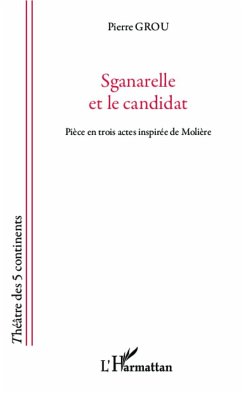 Sganarelle et le candidat - Grou, Pierre
