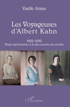 Les Voyageuses d'Albert Kahn 1905-1930 - Arasa, Yaelle