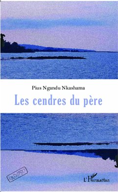 Les cendres du père - Ngandu, Pius Nkashama