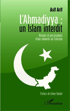 L'Ahmadiyya : un islam interdit - Arif, Asif