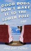 Good Dogs Don't Make It to the South Pole